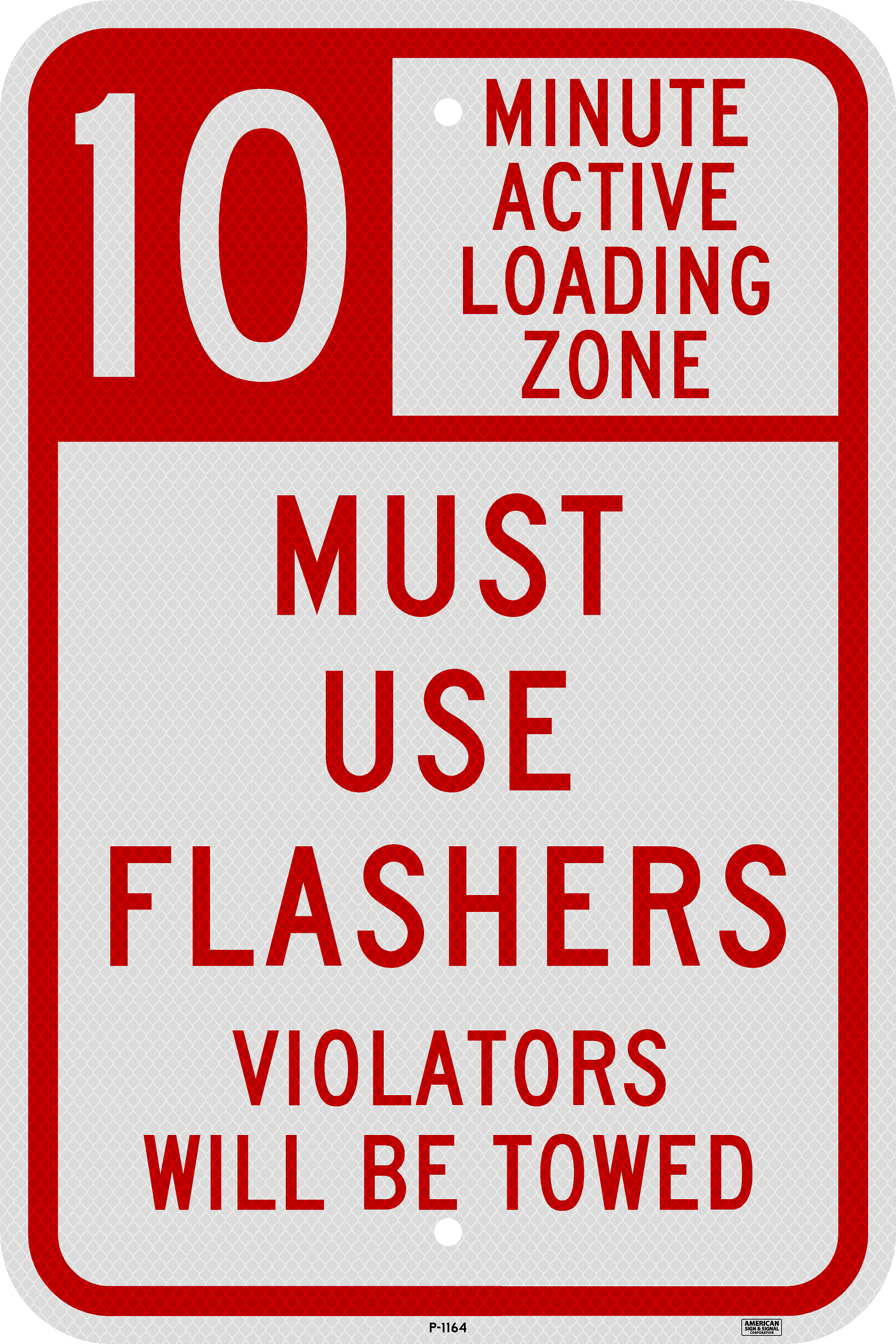 10 Minute Active Loading Zone Must Use Flashers Tow Away Sign