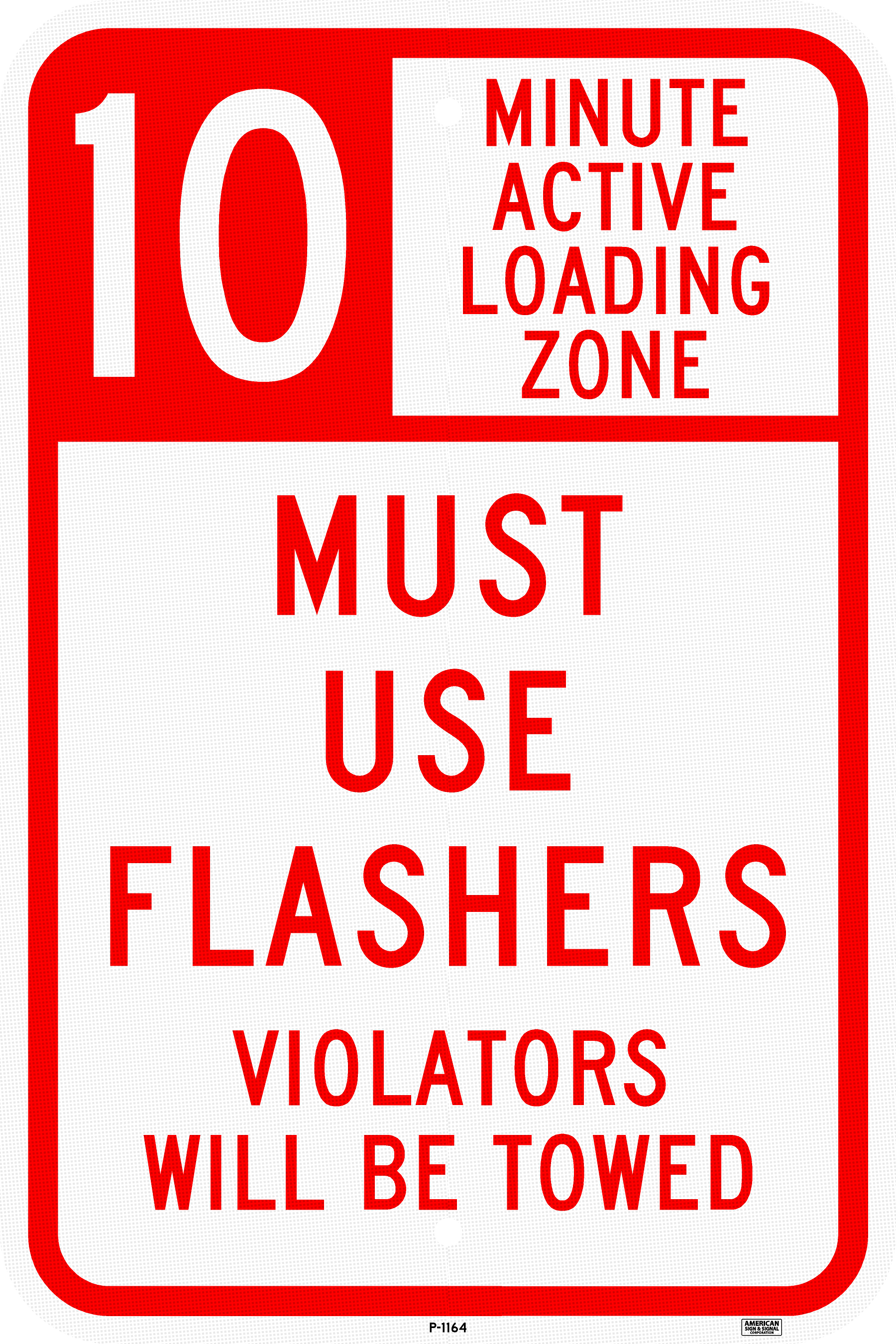 10 Minute Active Loading Zone Must Use Flashers Tow Away Sign