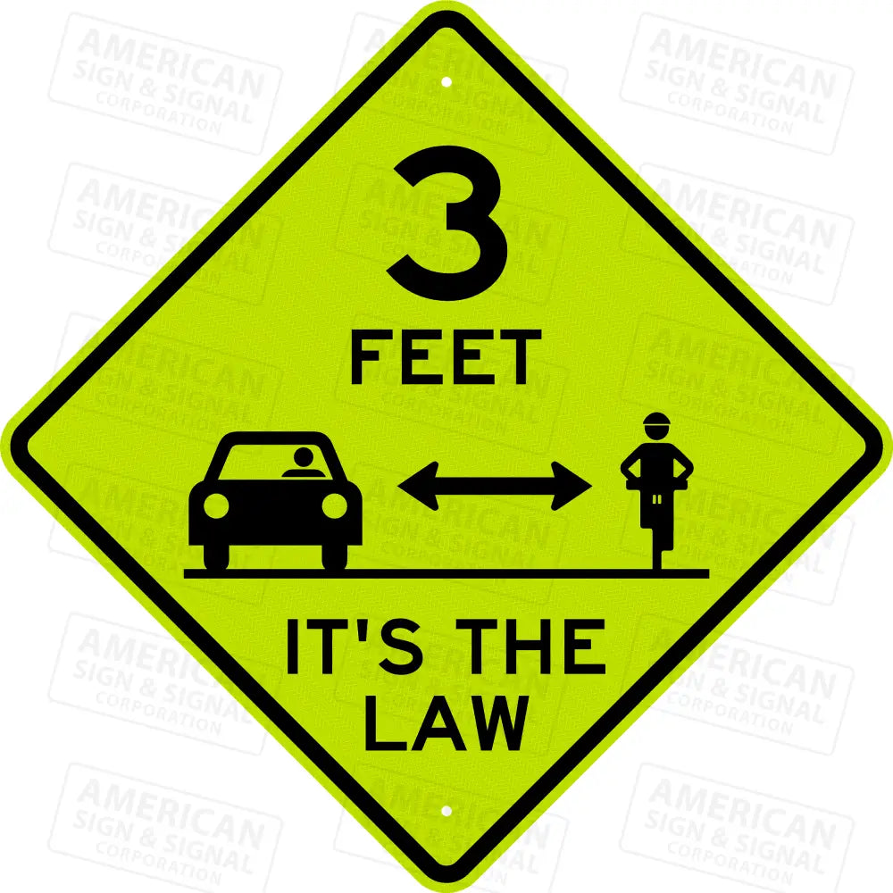 3 Feet Bike (Car/Passing Distance) It’s The Law Warning Sign 3M 4083 Diamond Grade Fluorescent Yellow-Green / 24x24