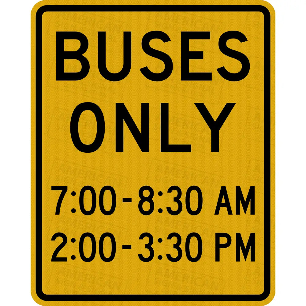 Buses Only With Times Sign