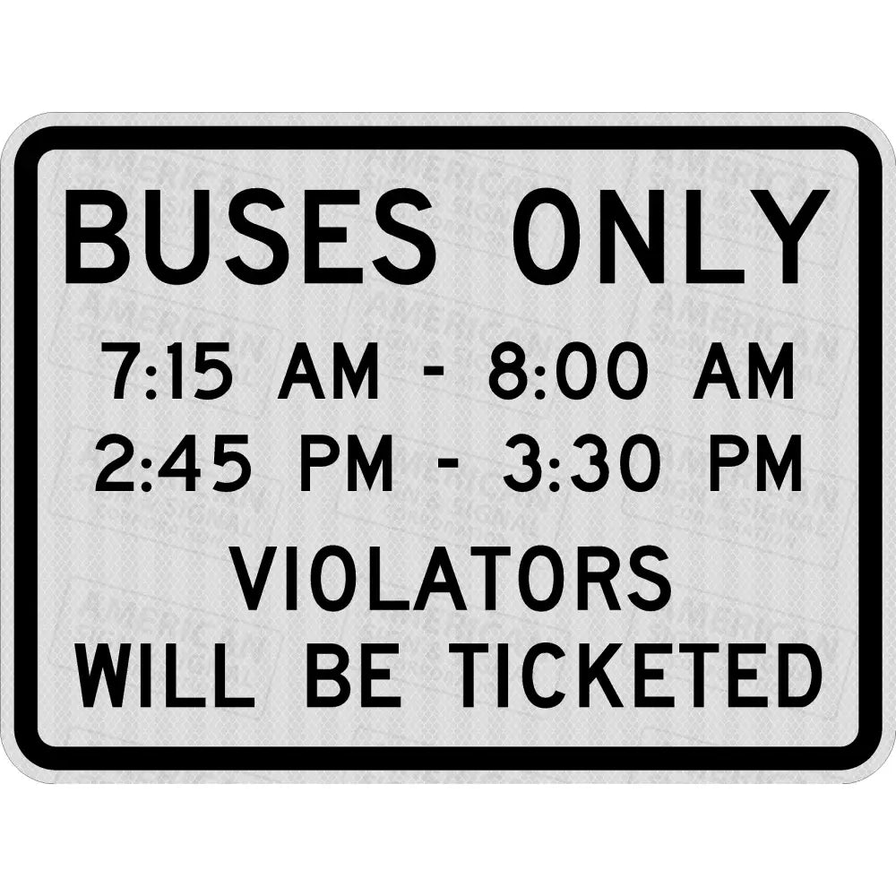 Buses Only With Times Violators Will Be Ticketed Sign 3M 3930 Hip / 18X24