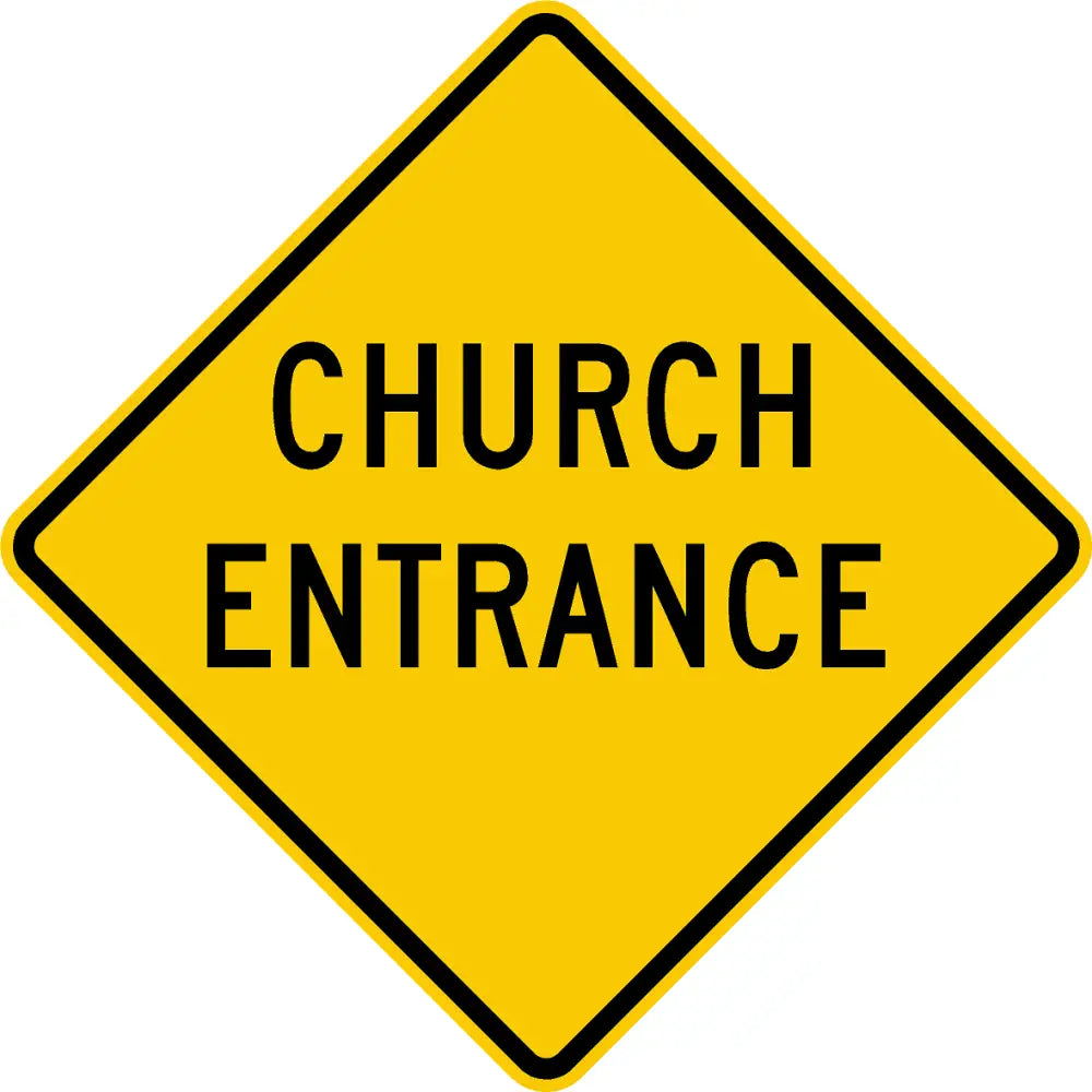 Church Entrance Warning Sign 3M Diamond Grade / 24X24