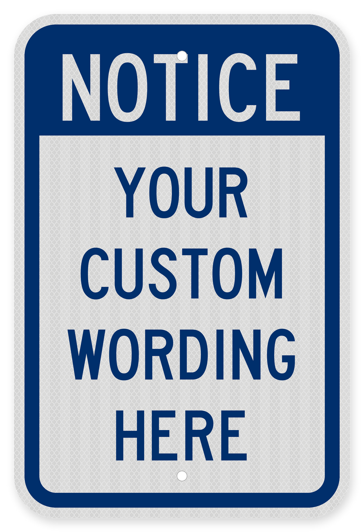 Design Your Custom NOTICE Sign