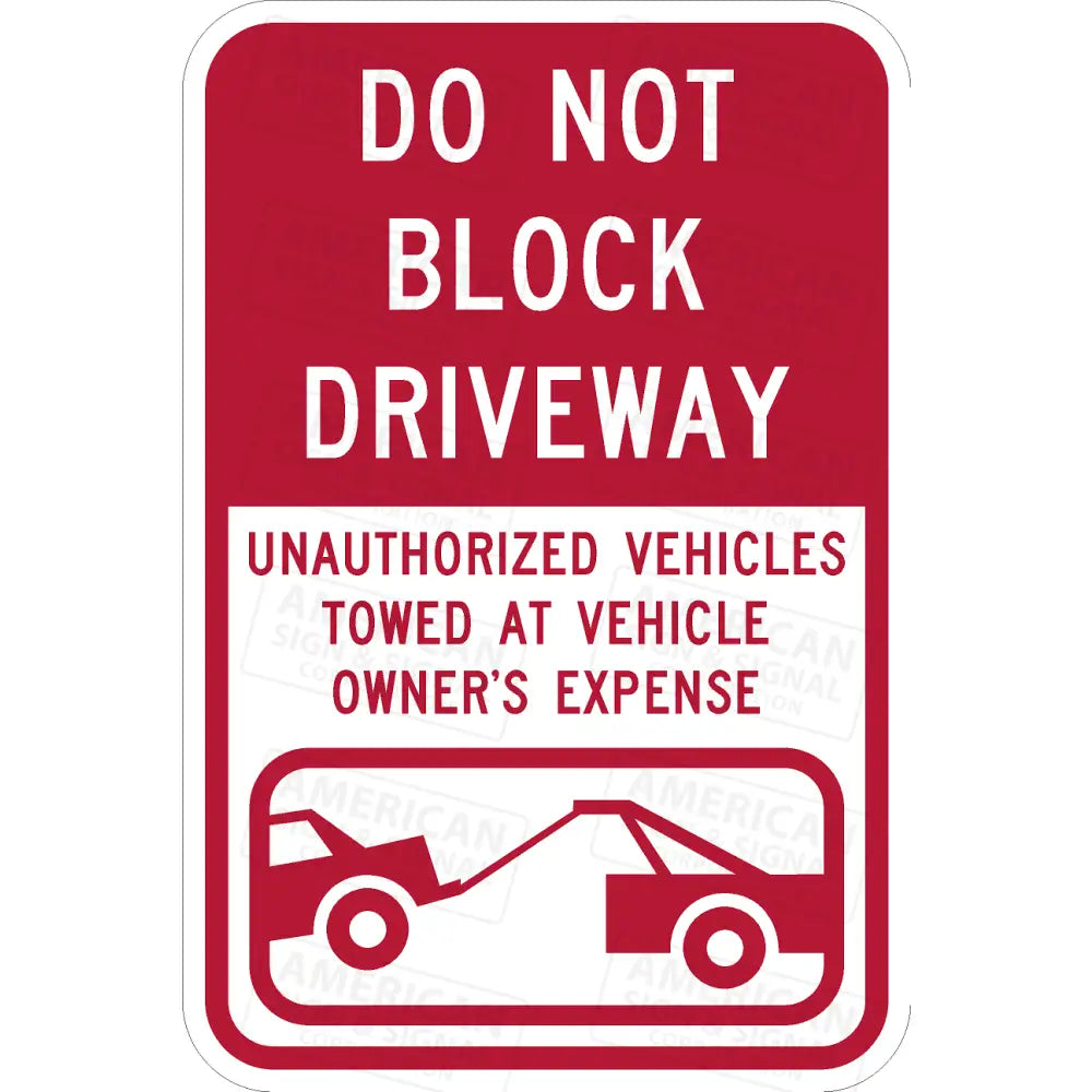 Do Not Block Driveway Tow Away Sign