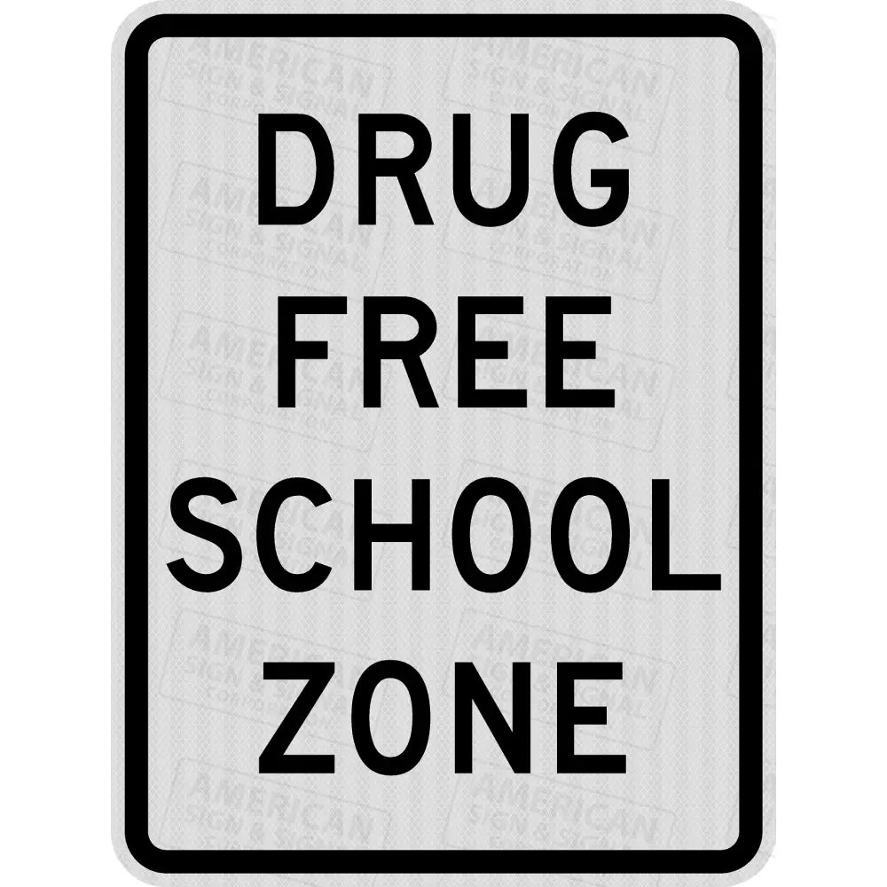 Drug Free School Zone Sign 3M 3930 Hip / 18X24