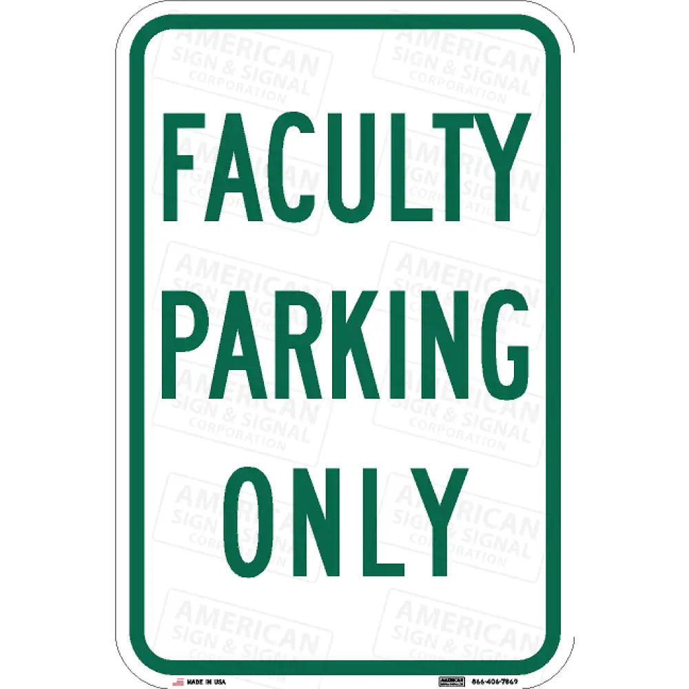 Faculty Parking Only Sign