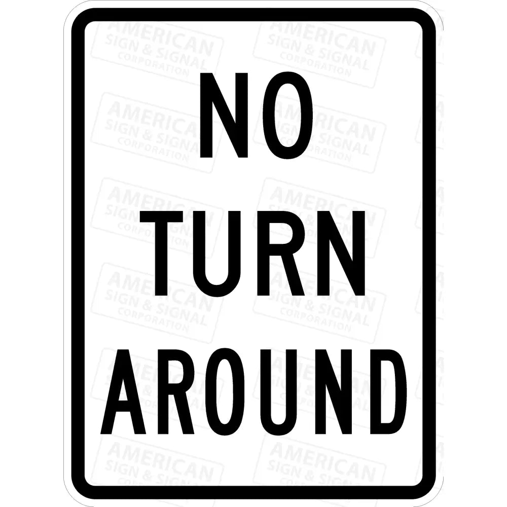 No Turn Around Sign
