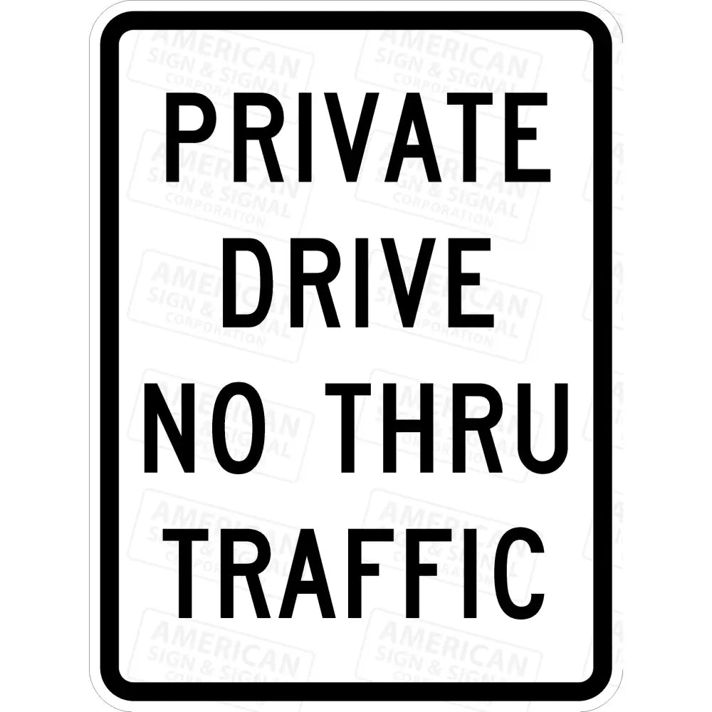K-261 Private Drive No Thru Traffic Sign