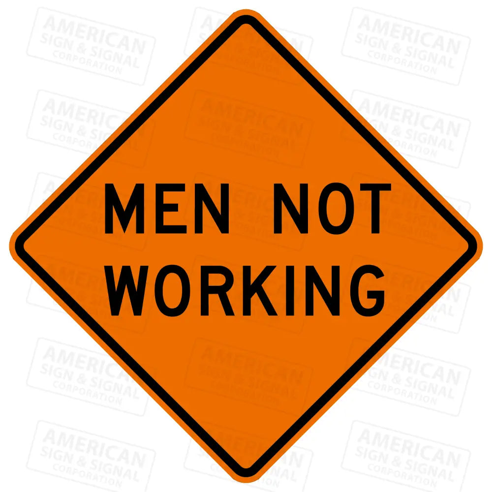Men Not Working Sign