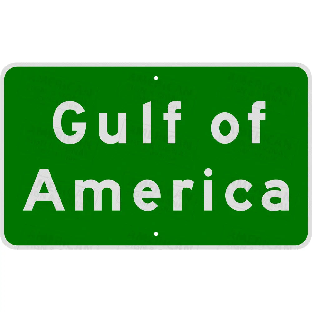 Official Gulf of America Sign 3M Diamond Grade / 30x18