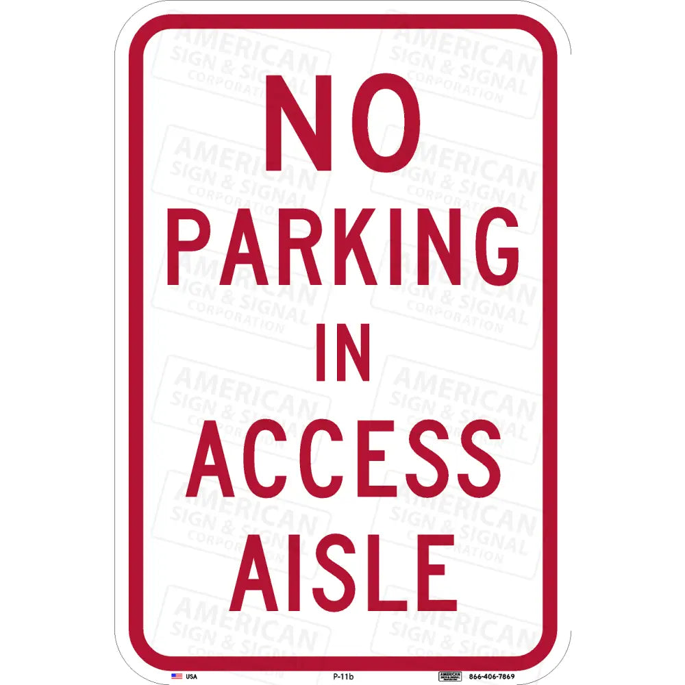 P-11B No Parking In Access Aisle Handicapped Sign