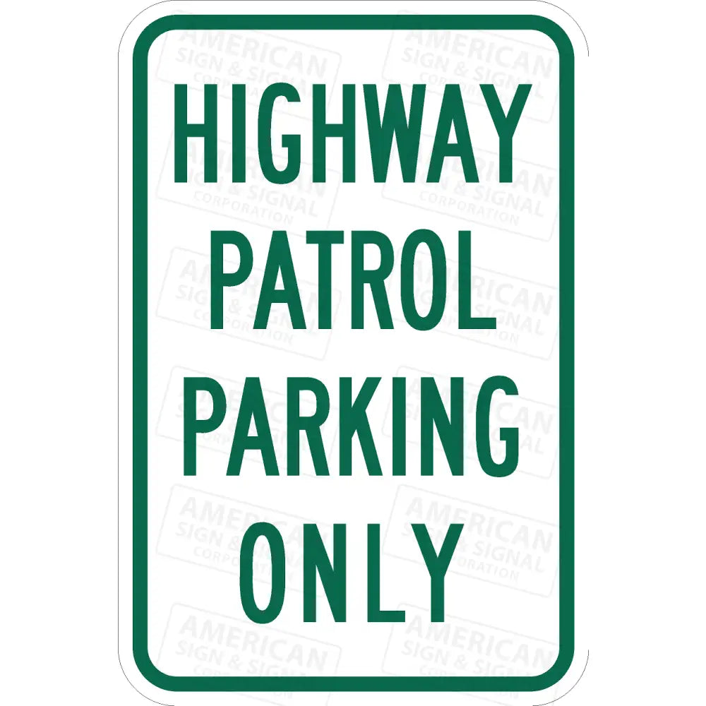 P-222 Highway Patrol Parking Only Sign