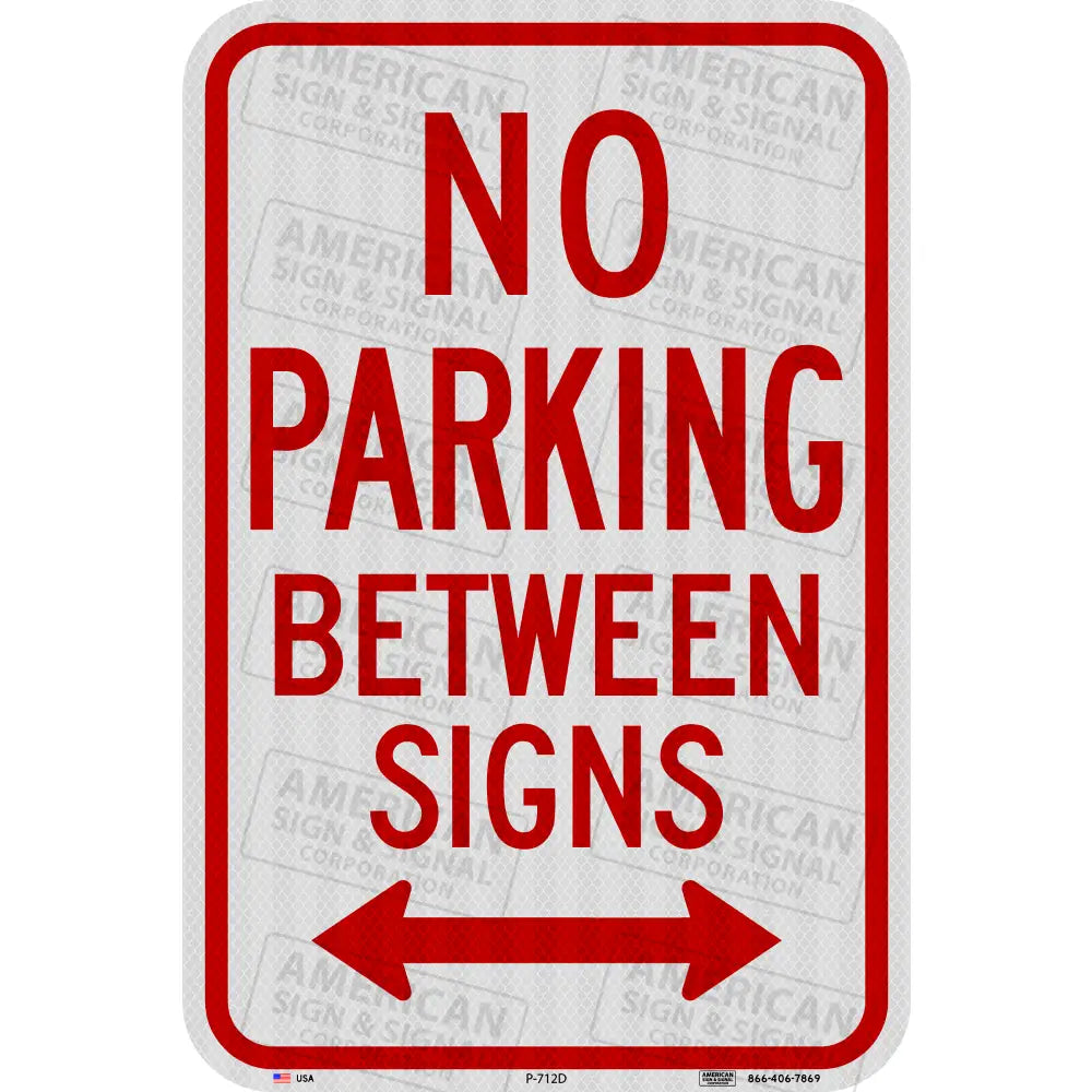 P-712 No Parking Between Signs 12x18 / 3M HIP / Double