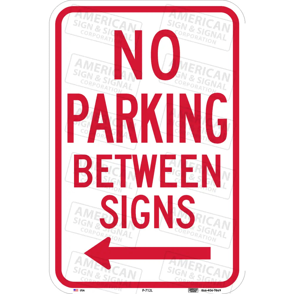 P-712 No Parking Between Signs 12x18 / 3M HIP / Left