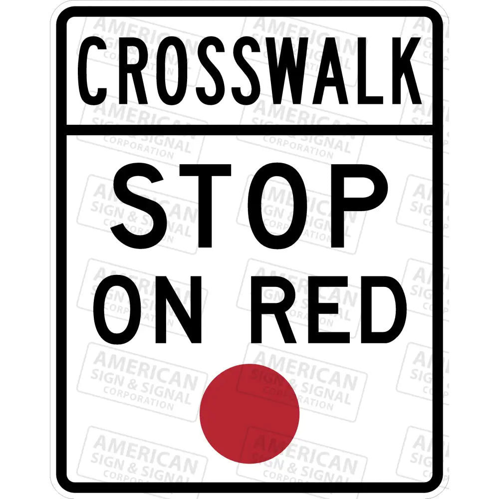 R10 - 23 Crosswalk Stop On Red Sign