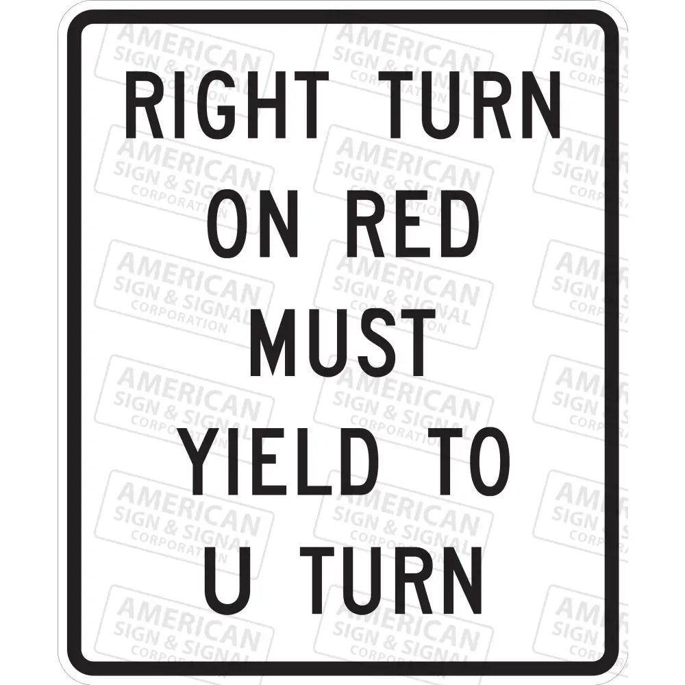 R10-30 Right Turn on Red Must Yield to U-Turn Sign