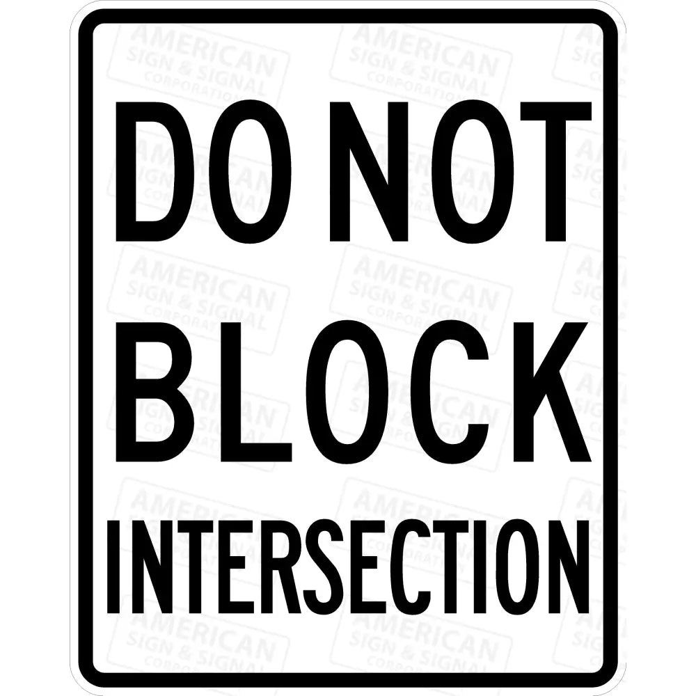 R10 - 7 Do Not Block Intersection Sign