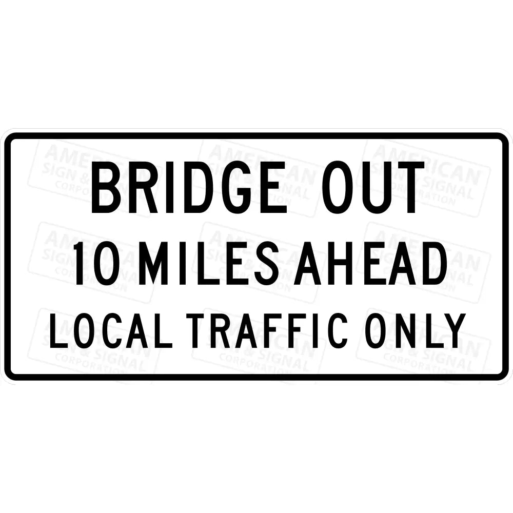 R11 - 3B Bridge Out Xx Miles Ahead Customizable Sign