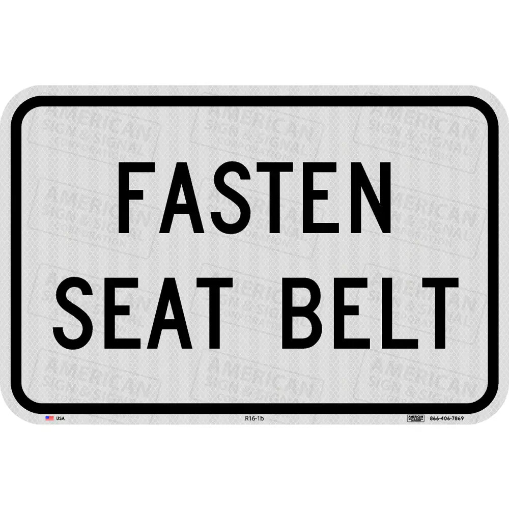 R16-1B Fasten Seat Belt (Worded) Sign 18X12’’ / 3M 3930 Hip