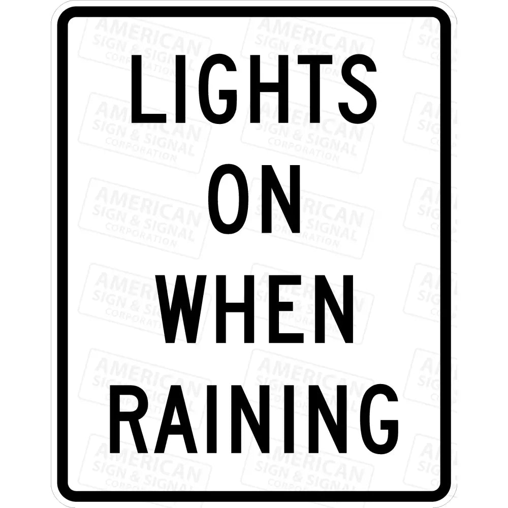 R16-6 Lights On When Raining Sign