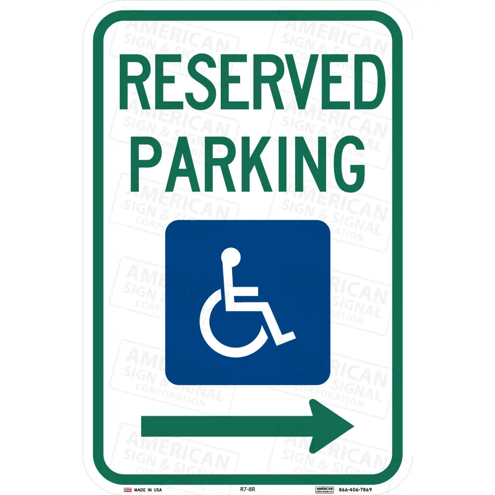 R7-8 Reserved Parking ADA Accessible Sign 12x18’’ / 3M 3930 HIP / Right Arrow
