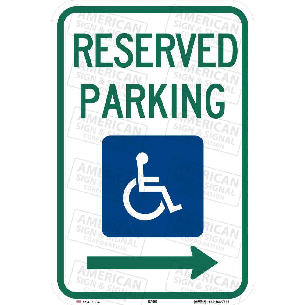 R7-8 Reserved Parking ADA Accessible Sign 12x18’’ / 3M 3930 HIP / Right Arrow