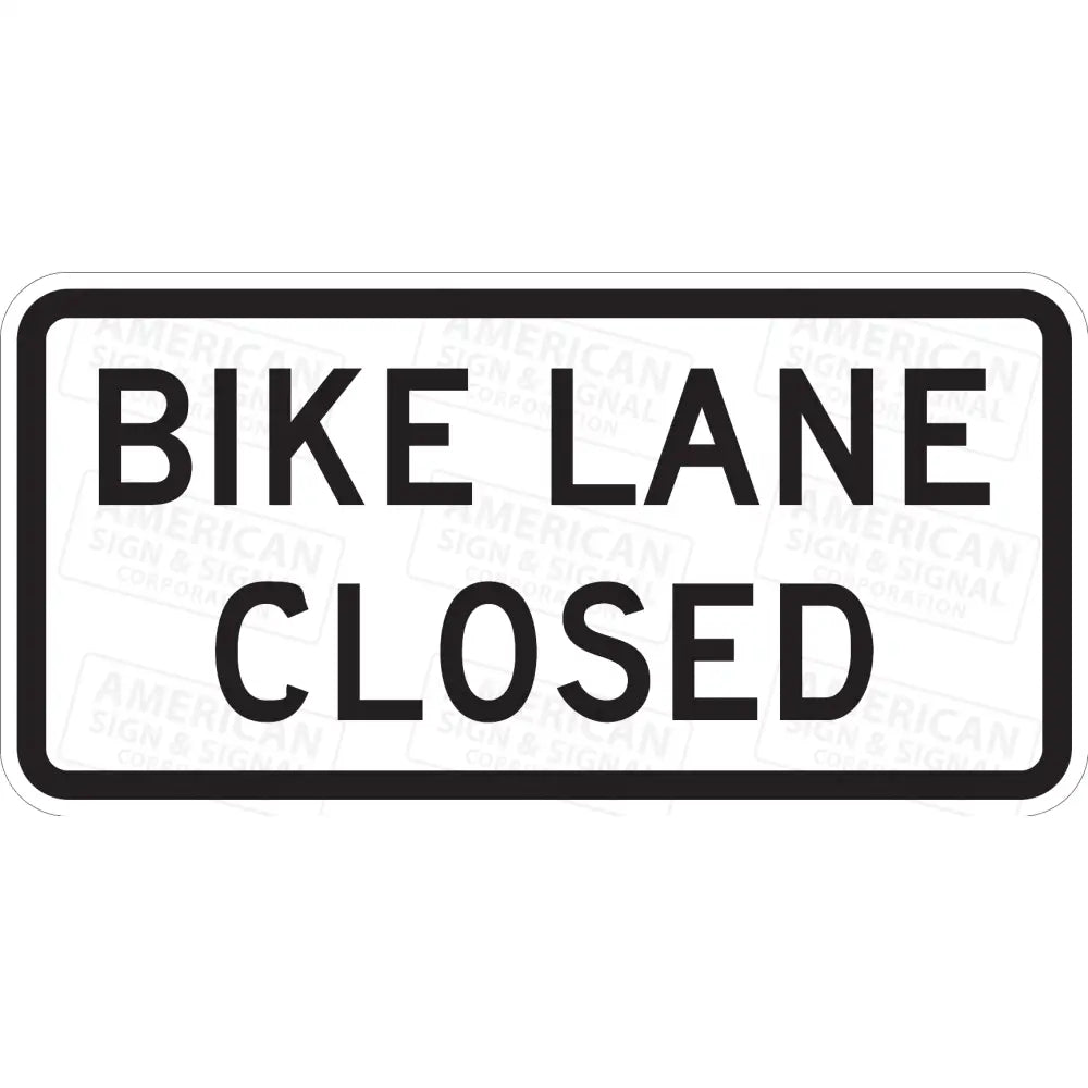 R9-12 Bike Lane Closed Sign 3M 3930 HIP / 24x12
