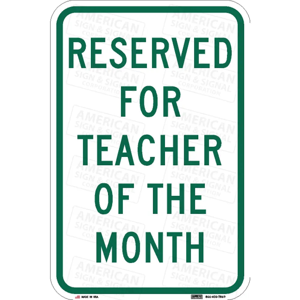 Reserved For Teacher Of The Month Sign