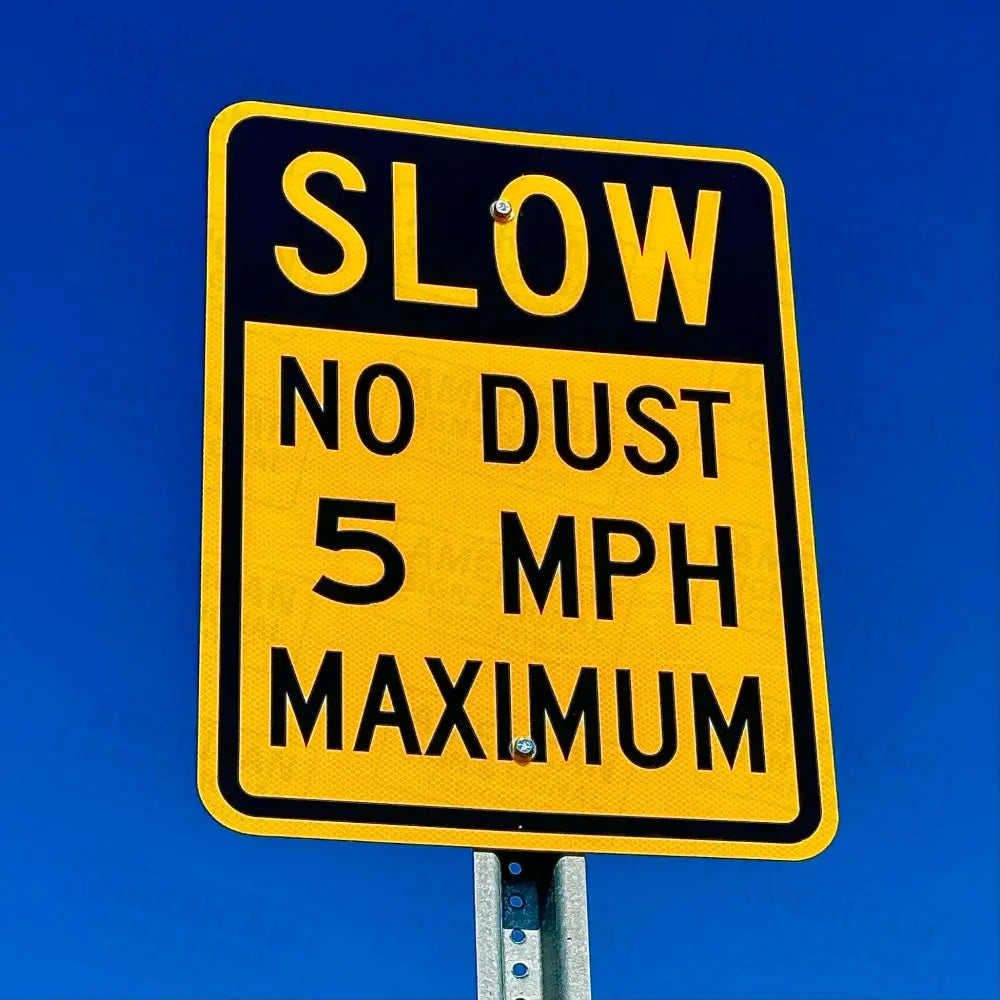 Slow No Dust With Customizable Mph Sign