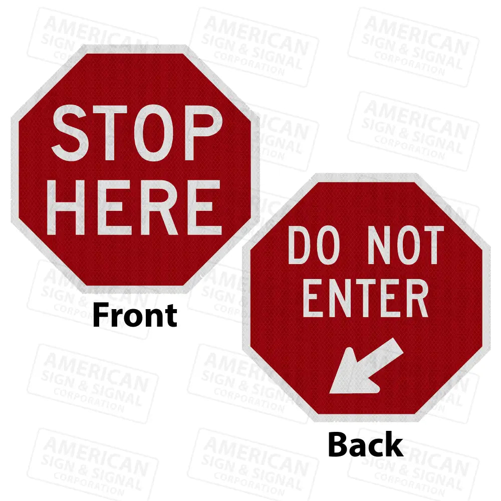 Stop Here - Do Not Enter Sign (Double Sided)