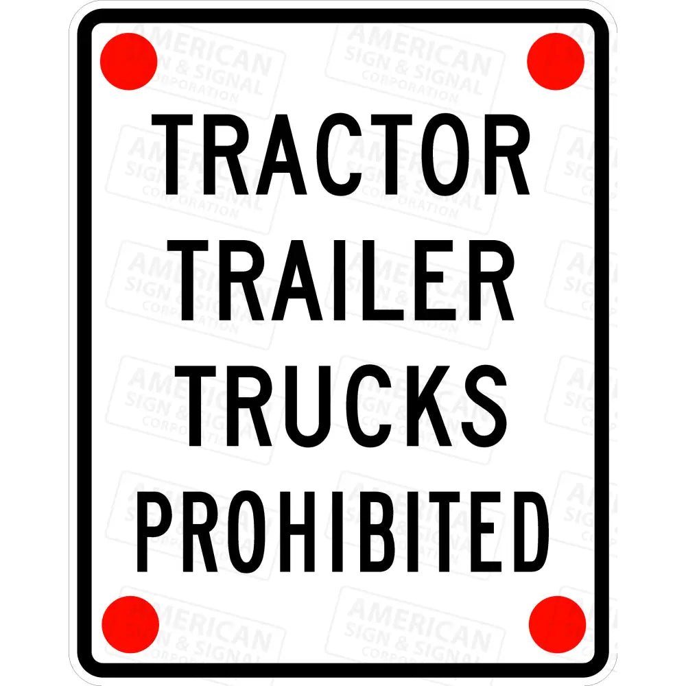Tractor Trailer Trucks Prohibited Sign (With Red Dots) 3M 3930 Hip / 24X30