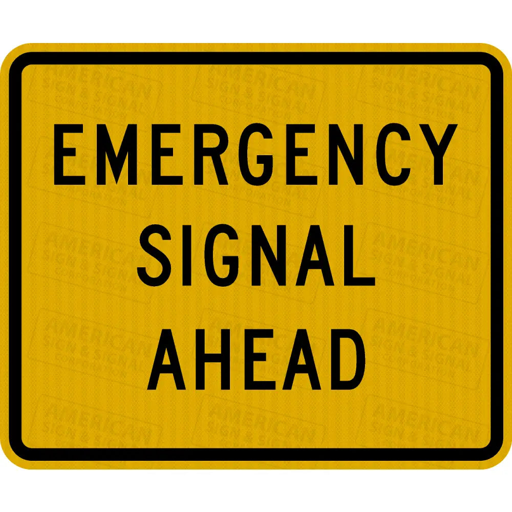 W11-12P Emergency Signal Ahead Sign 3M 3930 Hip / 36X30