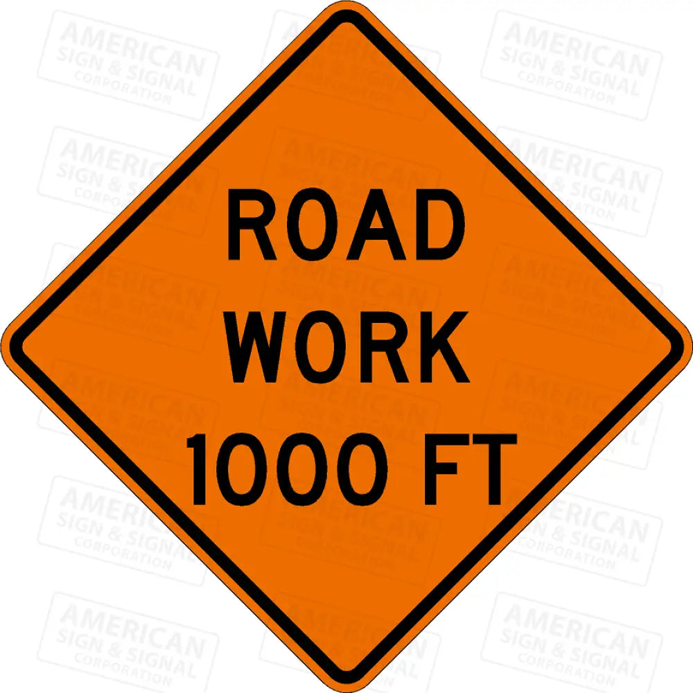W20-1 Road Work (Distance) Ttc Sign 3M 3924S Vip / 24X24’’ 1000 Ft
