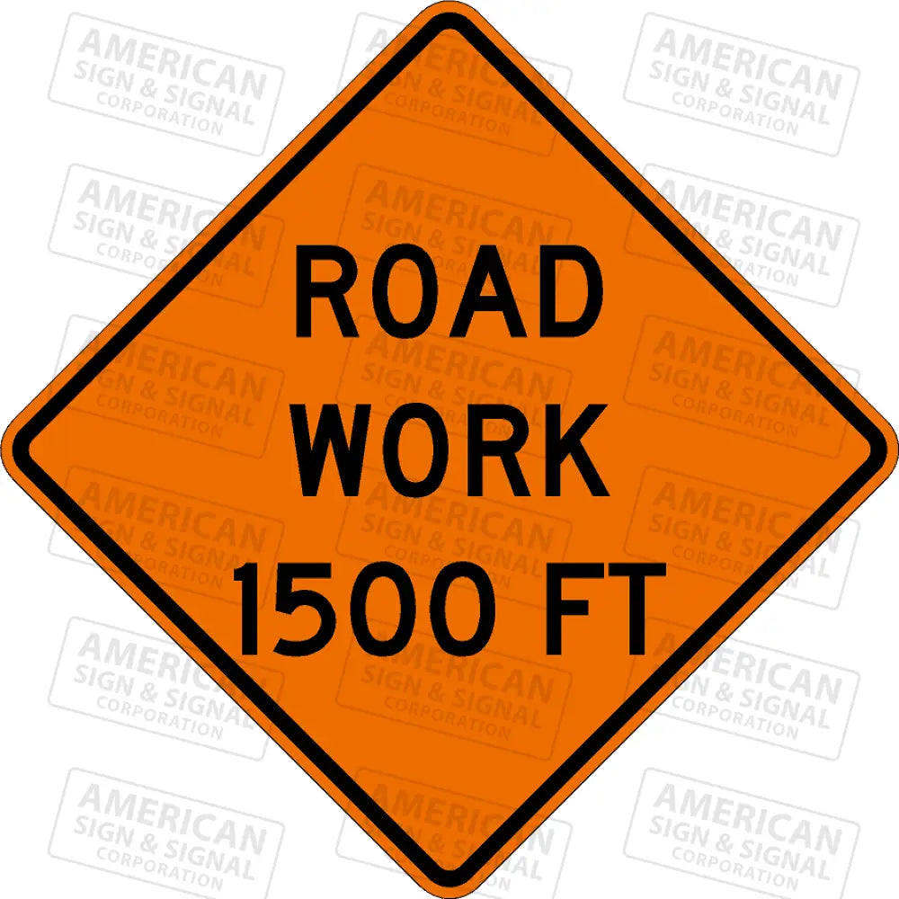 W20-1 Road Work (Distance) Ttc Sign 3M 3924S Vip / 24X24’’ 1500 Ft