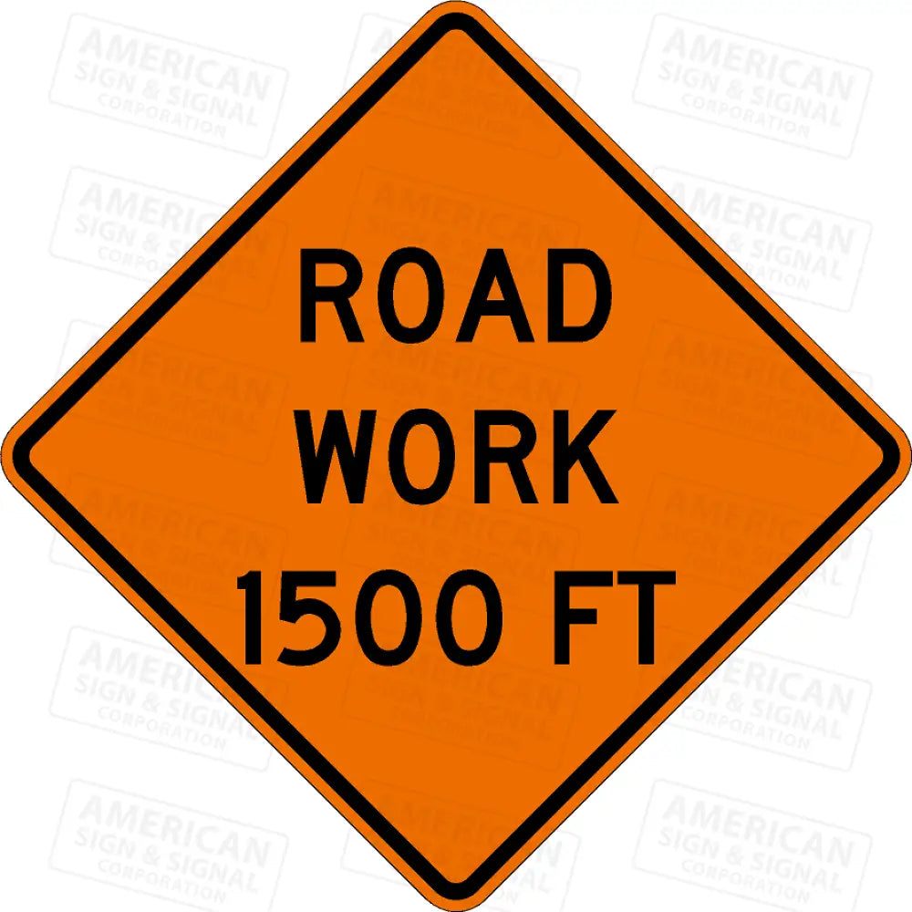 W20-1 Road Work (Distance) Ttc Sign 3M 3924S Vip / 24X24’’ 1500 Ft