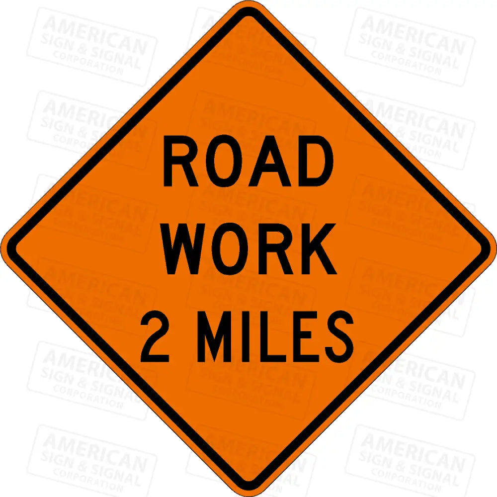 W20-1 Road Work (Distance) Ttc Sign 3M 3924S Vip / 24X24’’ 2 Miles