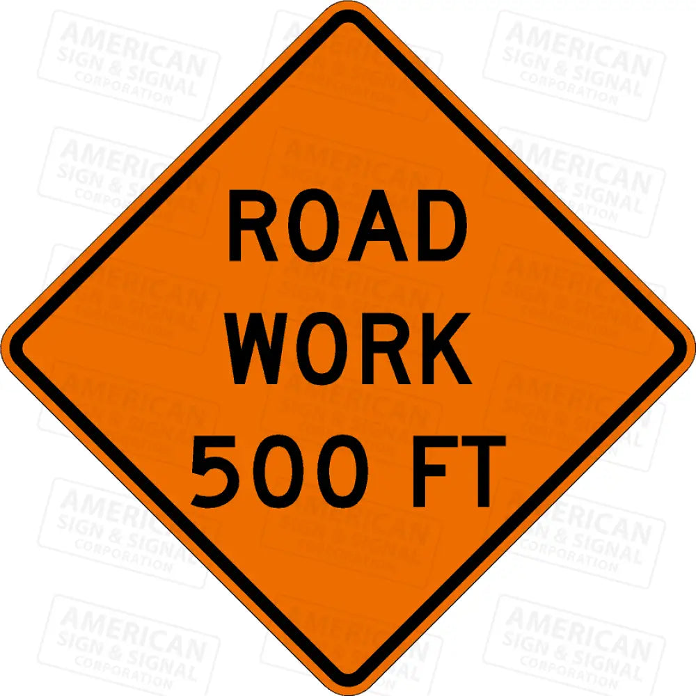 W20-1 Road Work (Distance) Ttc Sign 3M 3924S Vip / 24X24’’ 500 Ft