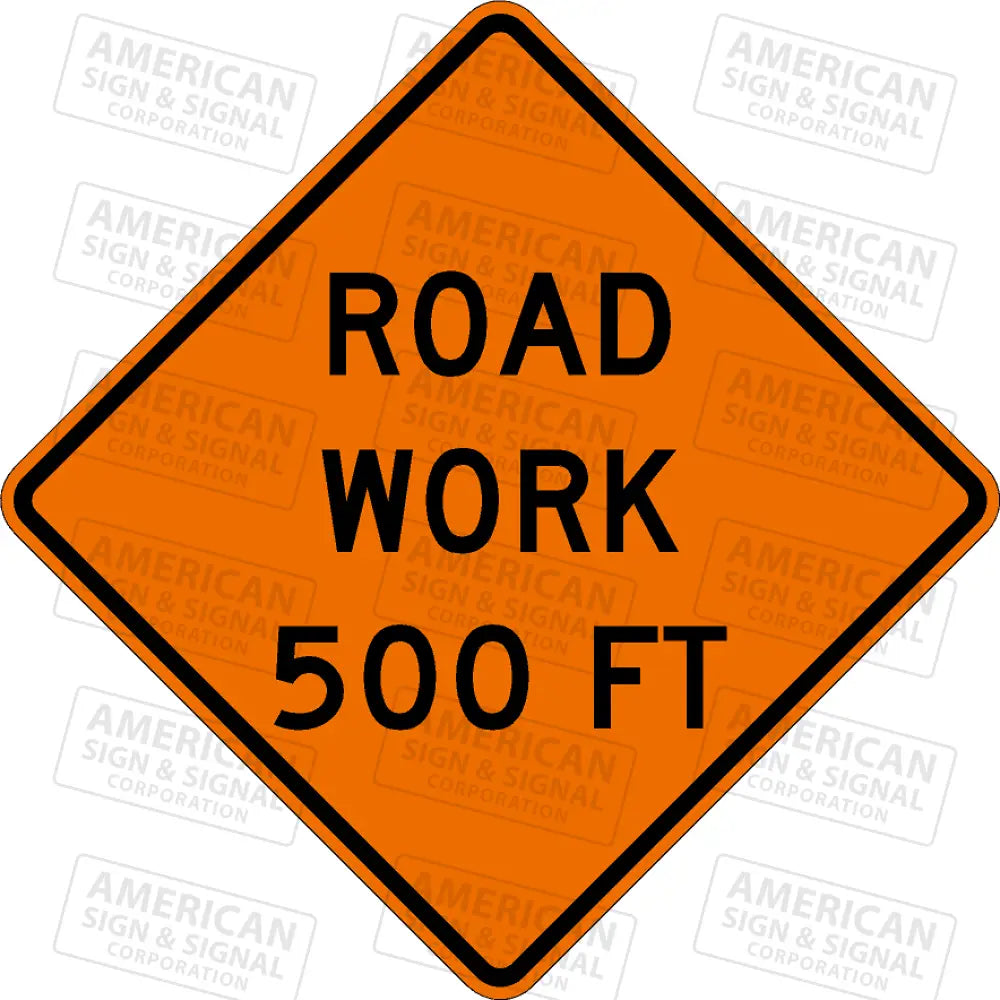 W20-1 Road Work (Distance) Ttc Sign 3M 3924S Vip / 24X24’’ 500 Ft