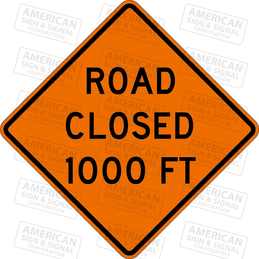 W20-3 Road Closed (Distance) Ttc Sign 3M 3924S Vip / 24X24’’ 1000 Ft