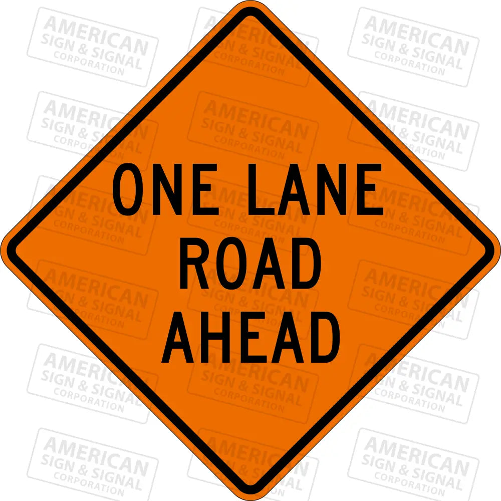 W20 4 One Lane Road Ahead TTC Sign