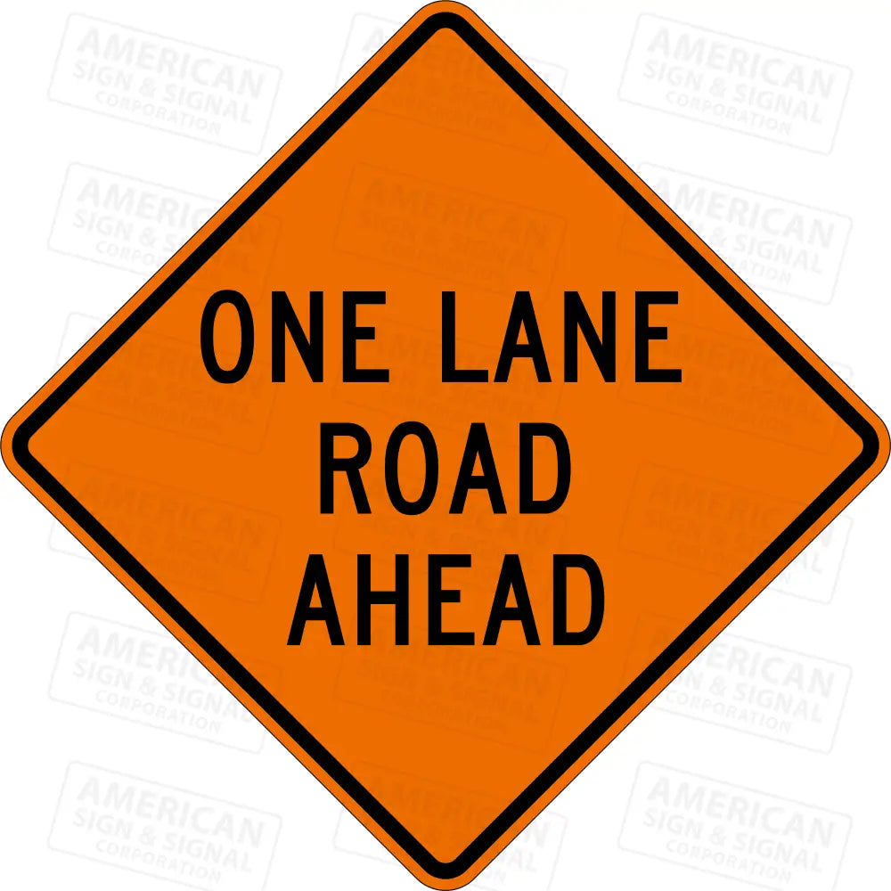 W20 4 One Lane Road Ahead TTC Sign