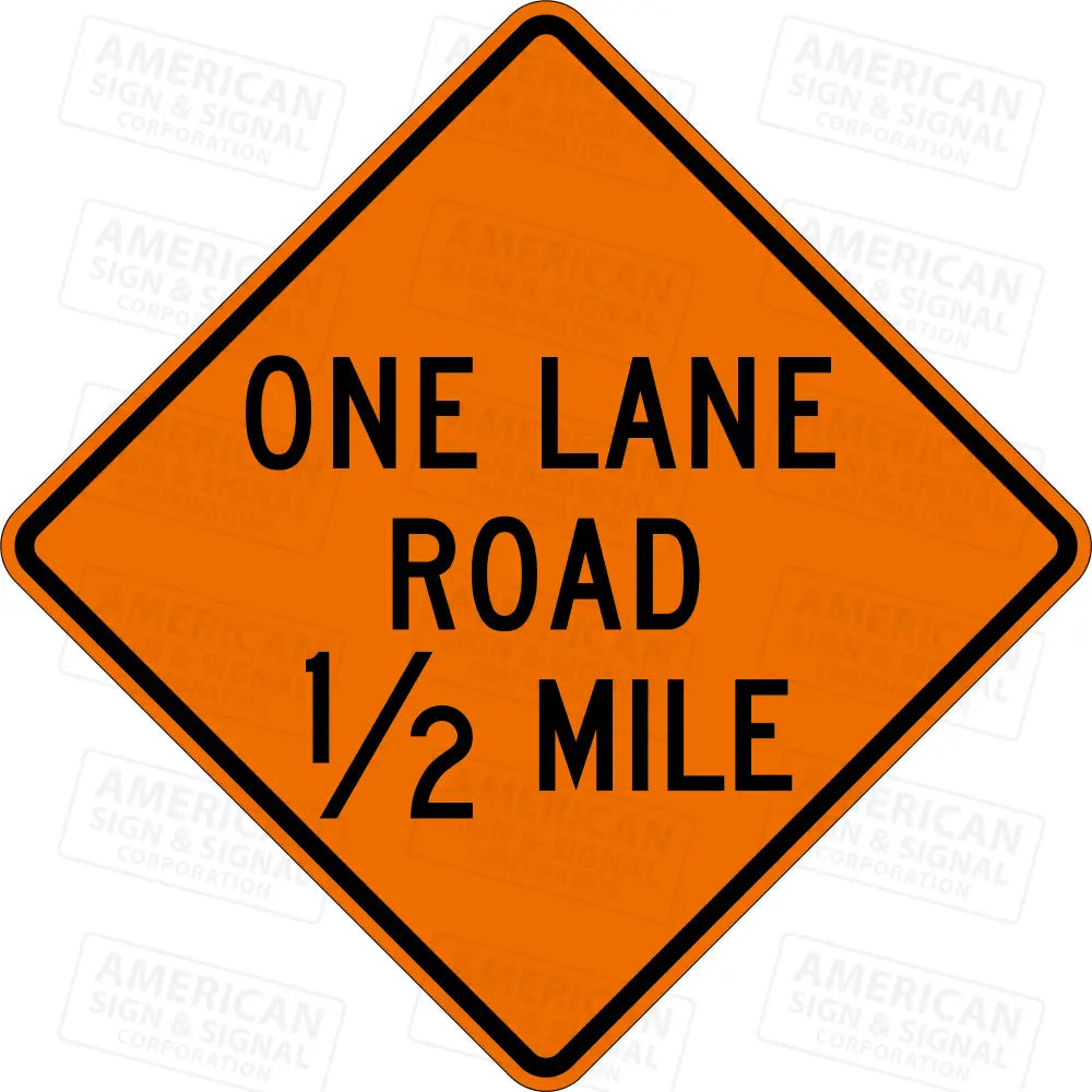 W20 4 One Lane Road (Distance) TTC Sign 3M 3924S VIP / 24x24’’ / 1/2 MILE
