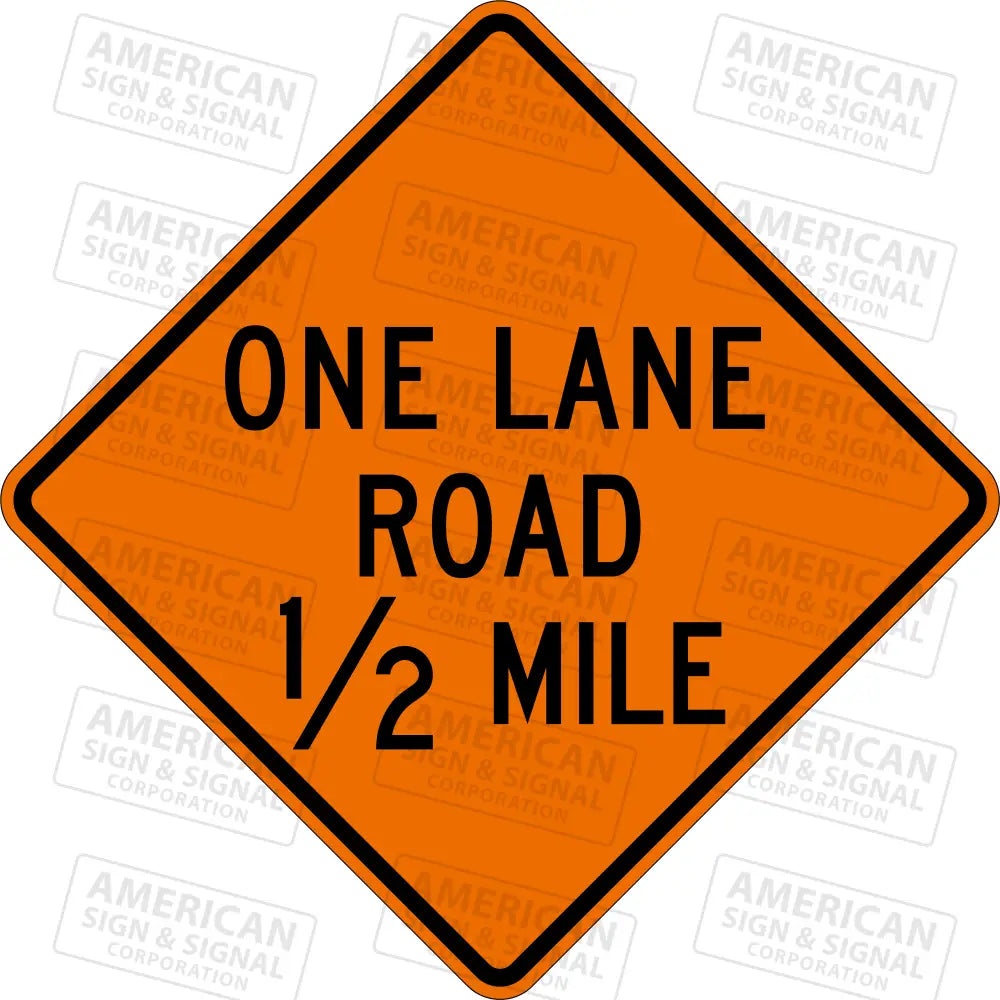 W20 4 One Lane Road (Distance) TTC Sign 3M 3924S VIP / 24x24’’ / 1/2 MILE