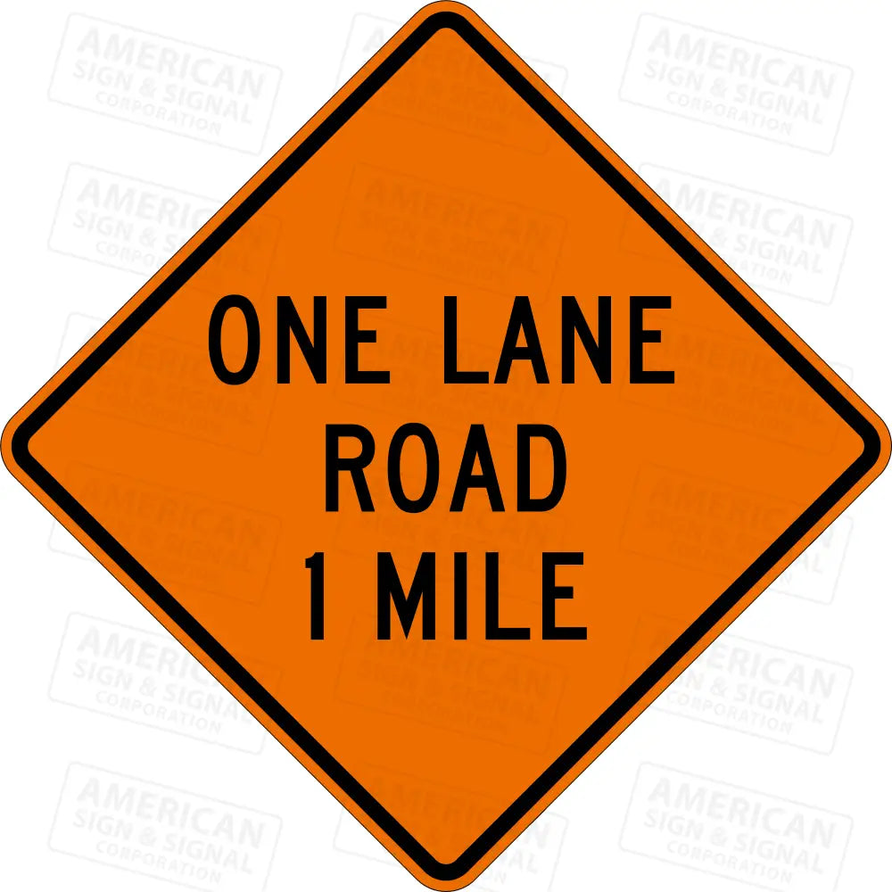 W20 4 One Lane Road (Distance) TTC Sign 3M 3924S VIP / 24x24’’ / 1 MILE