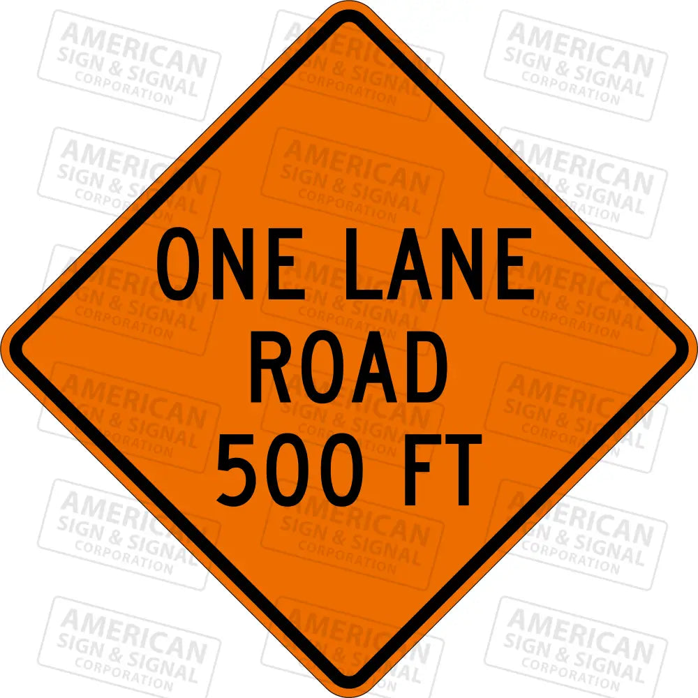 W20 4 One Lane Road (Distance) TTC Sign 3M 3924S VIP / 24x24’’ / 500 FT