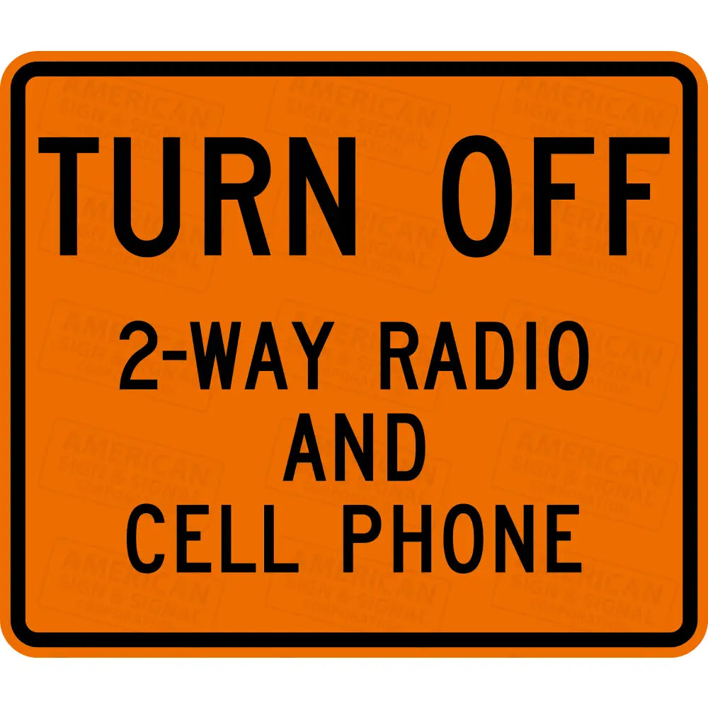 W22 - 2 Turn Off 2 Way Radio And Cell Phone Ttc Sign