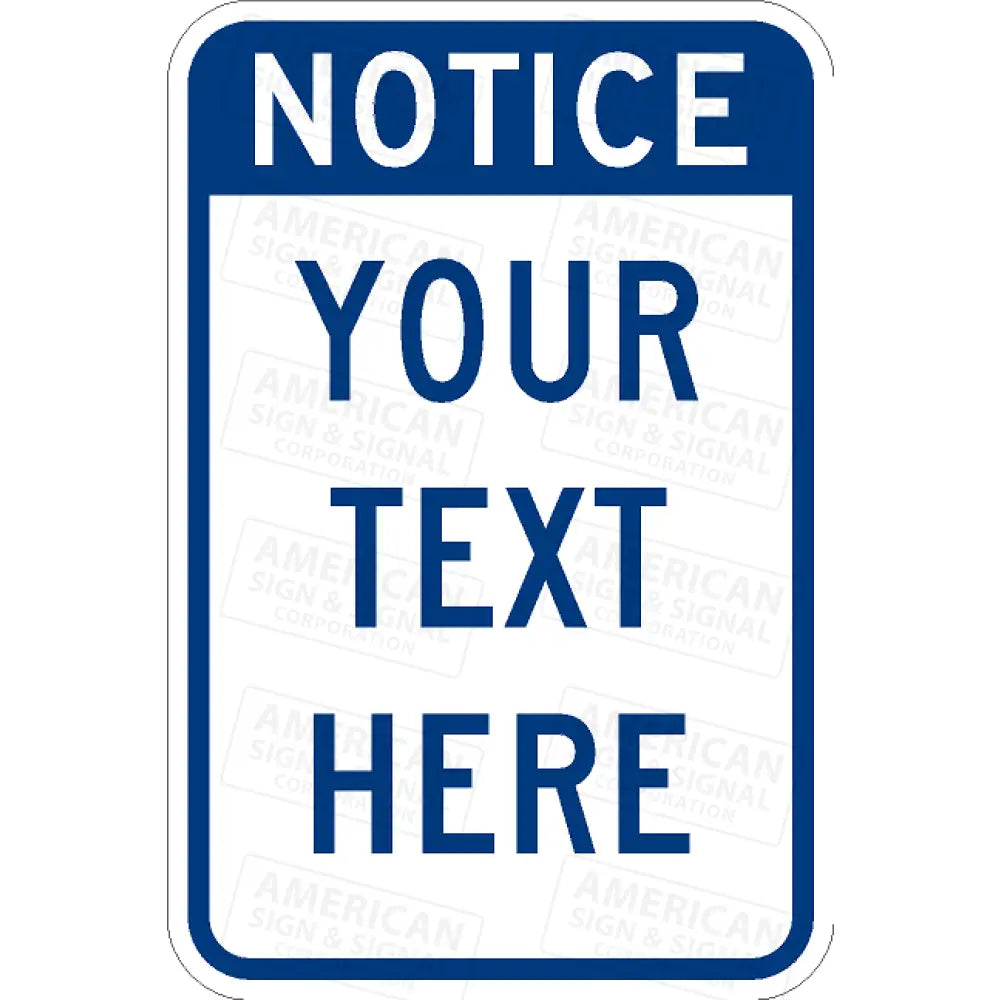 12x18 Custom NOTICE Sign