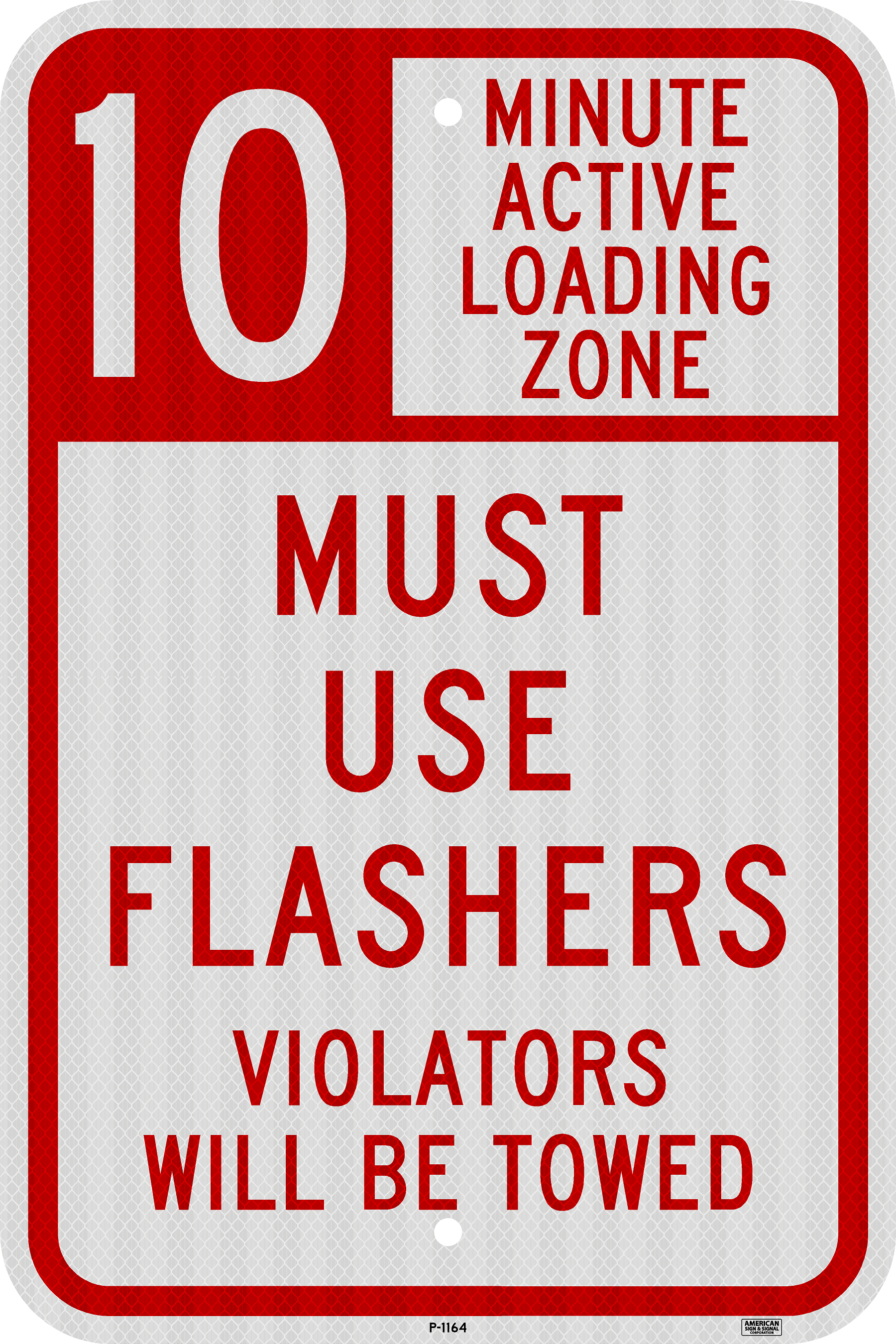 10 Minute Active Loading Zone Must Use Flashers Tow Away Sign