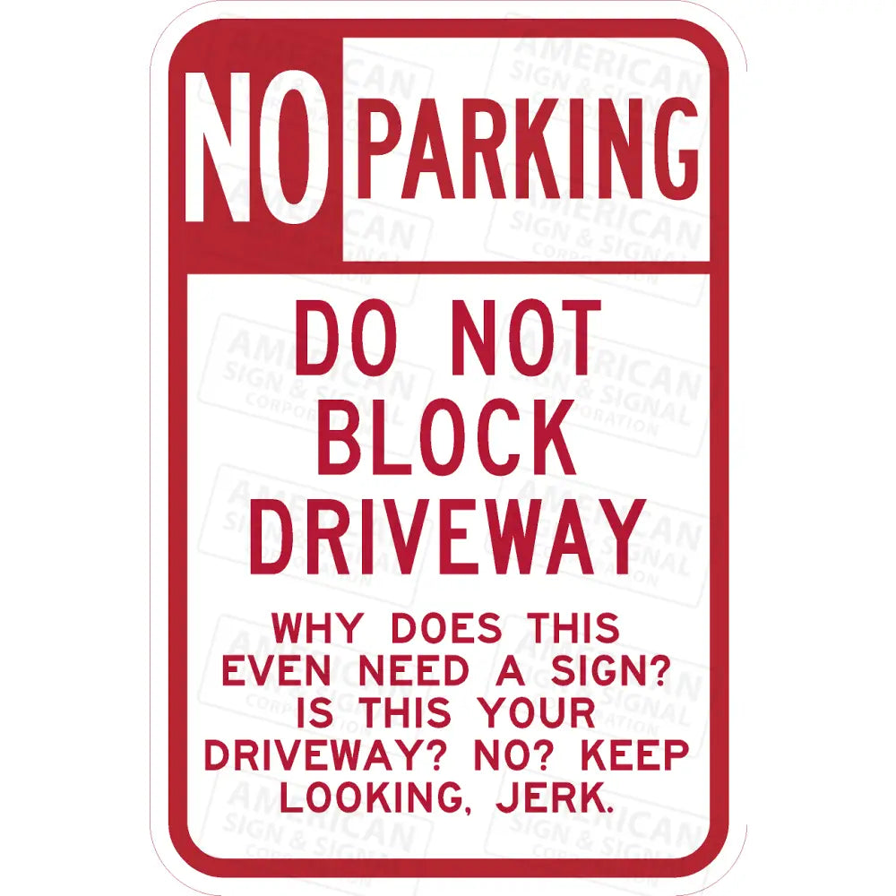 Do Not Block Driveway Funny Sign