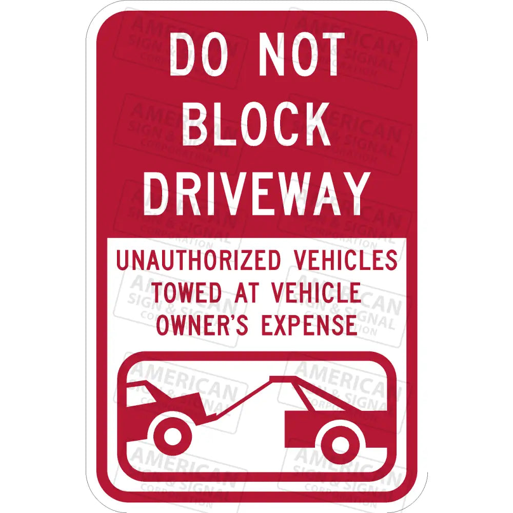 Do Not Block Driveway Tow Away